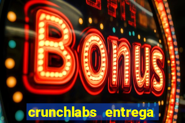 crunchlabs entrega no brasil